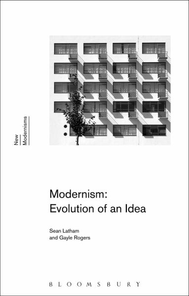 Modernism: Evolution of an Idea (eBook, PDF) Modernism: Evolution of an Idea (eBook, PDF)