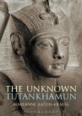 The Unknown Tutankhamun (eBook, ePUB)