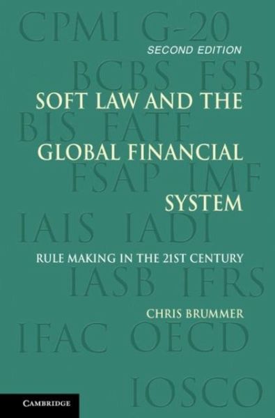 Soft Law and the Global Financial System (eBook, PDF) Soft Law and the Global Financial System (eBook, PDF)