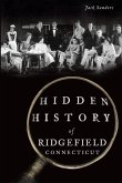 Hidden History of Ridgefield, Connecticut (eBook, ePUB)