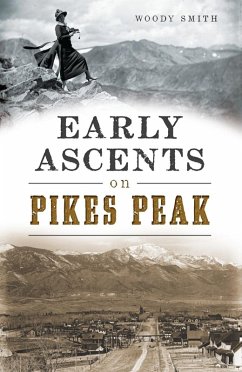 Cover Early Ascents on Pikes Peak (eBook, ePUB)