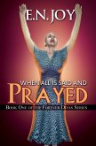When All Is Said and Prayed (eBook, ePUB) When All Is Said and Prayed (eBook, ePUB)