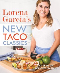 Lorena Garcia's New Taco Classics (eBook, ePUB) - Garcia, Lorena