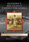 Reading's Big League Exhibition Games (eBook, ePUB)