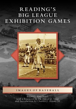 Reading's Big League Exhibition Games (eBook, ePUB) - Engelhardt, Brian C.