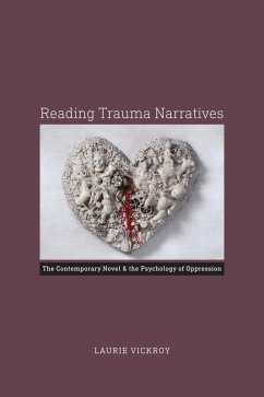 Reading Trauma Narratives (eBook, ePUB) - Vickroy, Laurie