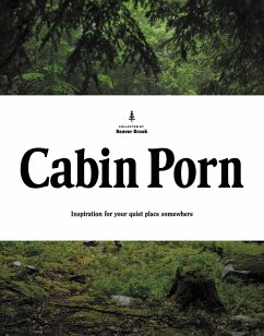 Cabin Porn (eBook, ePUB) - Klein, Zach; Leckart, Steven