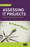 Assessing IT Projects to Ensure Successful Outcomes (eBook, PDF)