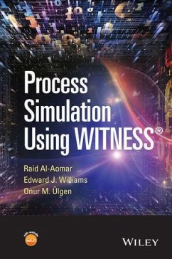 Process Simulation Using WITNESS (eBook, ePUB) - Al-Aomar, Raid; Williams, Edward J.; Ulgen, Onur M.