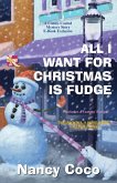 All I Want for Christmas is Fudge (eBook, ePUB)