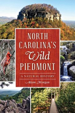 North Carolina's Wild Piedmont (eBook, ePUB) - Morgan, Adam