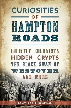 Curiosities of Hampton Roads (eBook, ePUB) - Thompson, Tamy Kay