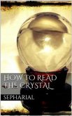 How to Read the Crystal (eBook, ePUB)