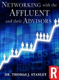 Networking with the Affluent and their Advisors (eBook, ePUB)