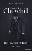 Winston S. Churchill: The Prophet of Truth, 1922-1939 (eBook, ePUB)