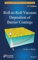 Roll-to-Roll Vacuum Deposition of Barrier Coatings (eBook, ePUB) - Bishop, Charles A.