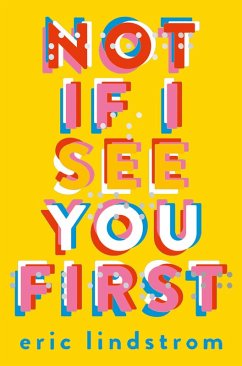 Not If I See You First (eBook, ePUB) - Lindstrom, Eric