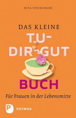 Das kleine Tu-dir-gut-Buch (eBook, ePUB) - Steininger, Rita