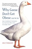 Why Geese Don't Get Obese (And We Do) (eBook, ePUB)