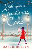 Wish Upon A Christmas Cake (eBook, ePUB)