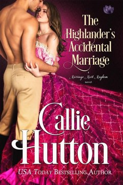 The Highlander's Accidental Marriage (eBook, ePUB) - Hutton, Callie