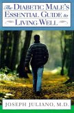 The Diabetic Male's Essential Guide to Living Well (eBook, ePUB)