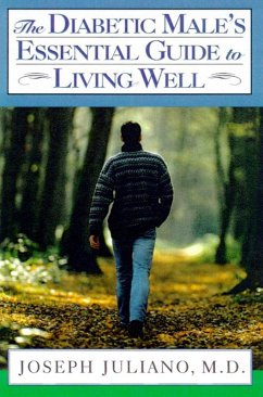 The Diabetic Male's Essential Guide to Living Well (eBook, ePUB) - Juliano, Joseph