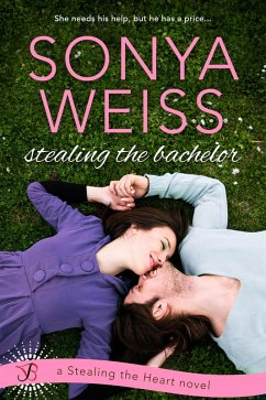Stealing the Bachelor (eBook, ePUB) - Weiss, Sonya