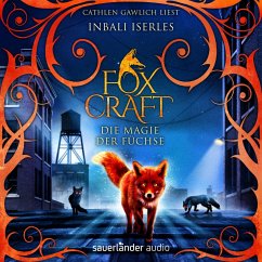 Die Magie der Füchse / Foxcraft Bd.1 (MP3-Download) - Iserles, Inbali
