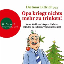 Opa kriegt nichts mehr zu trinken! (MP3-Download) - Bittrich, Dietmar