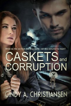 Caskets and Corruption (eBook, ePUB) - Christiansen, Cindy A