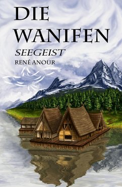 Die Wanifen (eBook, ePUB) - Anour, René