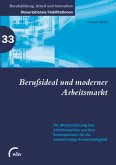 Berufsideal und moderner Arbeitsmarkt (eBook, PDF)