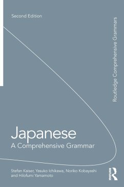Japanese: A Comprehensive Grammar (eBook, ePUB) - Kaiser, Stefan; Ichikawa, Yasuko; Kobayashi, Noriko; Yamamoto, Hilofumi
