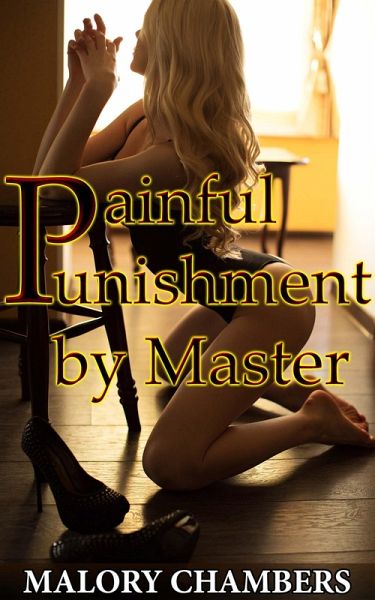 Painful Punishment by Master (eBook, ePUB)
