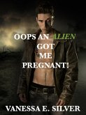 Oops An Alien Got Me Pregnant! (eBook, ePUB) Oops An Alien Got Me Pregnant! (eBook, ePUB)
