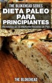 Dieta Paleo para Principiantes - Reveladas as 30 Melhores Receitas de Pão (eBook, ePUB)