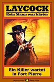 Ein Killer wartet in Fort Pierre / Laycock Western Bd.101 (eBook, ePUB)