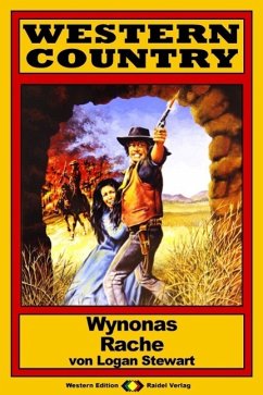WESTERN COUNTRY 105: Wynonas Rache (eBook, ePUB) - Stewart, Logan