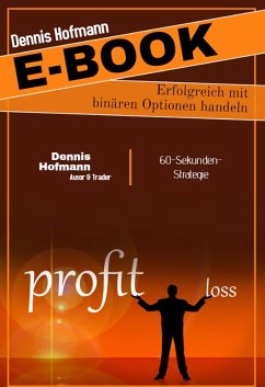 Erfolgreich mit binären Optionen handeln (eBook, ePUB) - Hofmann, Dennis