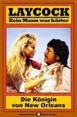 Die Königin von New Orleans / Laycock Western Bd.104 (eBook, ePUB)