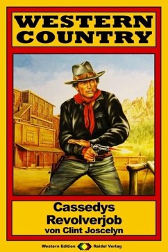WESTERN COUNTRY 101: Cassedys Revolverjob (eBook, ePUB) - Joscelyn, Clint
