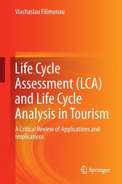 Life Cycle Assessment (LCA) and Life Cycle Analysis in Tourism - Filimonau, Viachaslau