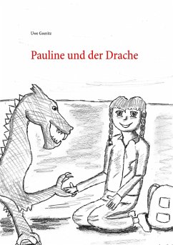 Pauline und der Drache - Goeritz, Uwe