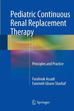 Pediatric Continuous Renal Replacement Therapy - Assadi, Farahnak;Sharbaf, Fatemeh