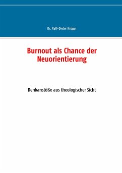 Burnout als Chance der Neuorientierung - Krüger, Ralf-Dieter