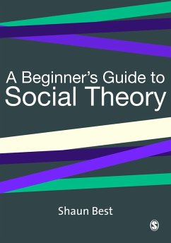 A Beginner's Guide to Social Theory (eBook, ePUB) - Best, Shaun