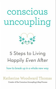 Conscious Uncoupling (eBook, ePUB) - Thomas, Katherine Woodward