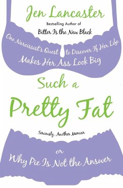 Such a Pretty Fat (eBook, ePUB) - Lancaster, Jen
