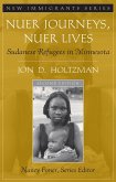 Nuer Journeys, Nuer Lives (eBook, ePUB)
